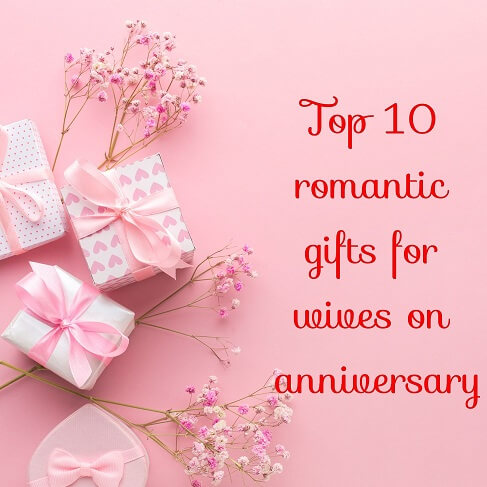 Top 10 romantic gifts for wife - Anniversary Gifts | Gift A Place