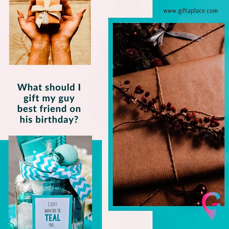 What should I gift my guy best friend on his birthday | Gift A Place